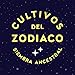 Imagen de Cultivos del Zodiaco