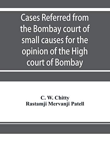 Cases referred from the Bombay court of small causes for the opinion of the High court of Bombay