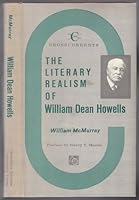 The Literary Realism of William Dean Howells 0809302373 Book Cover