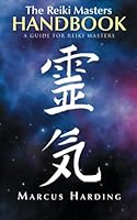 The Reiki Masters Handbook: A Guide for Reiki Masters 1452527318 Book Cover