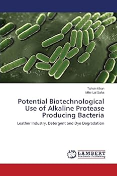Paperback Potential Biotechnological Use of Alkaline Protease Producing Bacteria Book