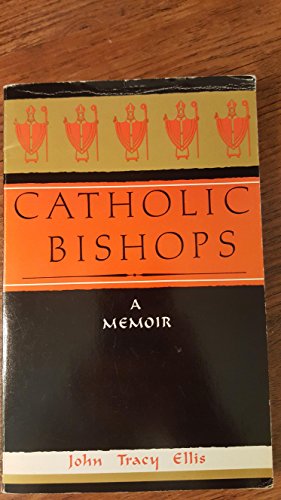 Catholic bishops: A memoir 0894533711 Book Cover