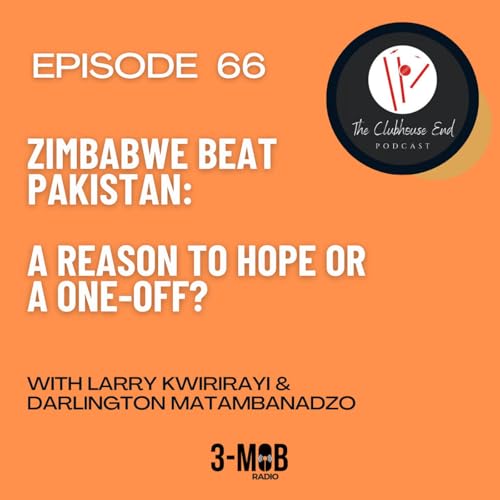 Page de couverture de Ep 66: A reason to hope or a one-off as Zimbabwe beat Pakistan - with Darlington Matambanadzo
