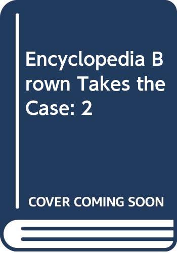 Encyclopedia Brown Takes the Case: 2 0525678115 Book Cover