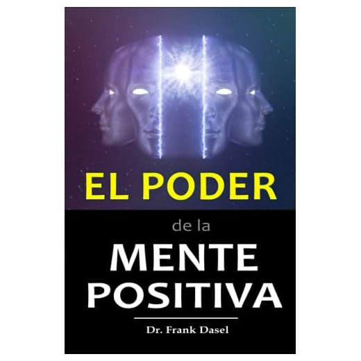El PODER DE LA MENTE POSITIVA: Mediante el uso correcto de tu poderosa mente subconsciente puedes lograr cualquier sueño que desees. - El poder del Pensamiento positivo.
