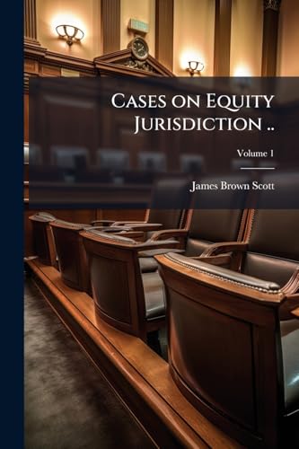 Cases on Equity Jurisdiction ..; Volume 1