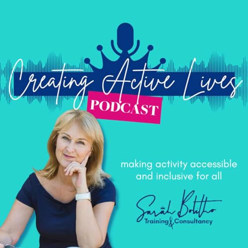 Creating Active Lives Podcast Por Sarah Bolitho arte de portada