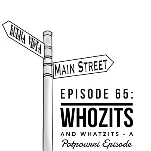 Episode 65: Whozits and Whatzits - A Potpourri Episode