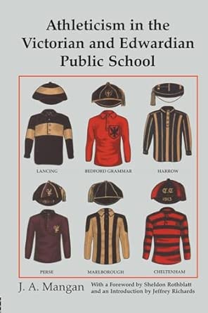 Athleticism in the Victorian and Edwardian Public School: The Emergence and Consolidation of an Educational Ideology book cover