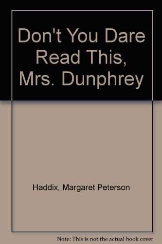 Don't You Dare Read This, Mrs. Dunphrey 0606126805 Book Cover