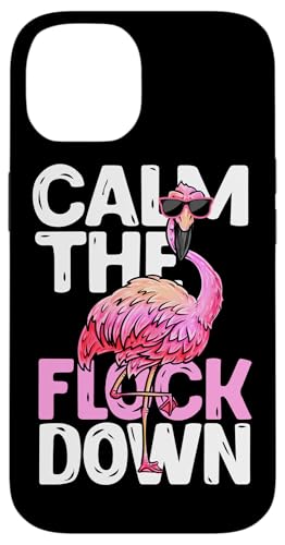 Funny Flamingo Calm The Flock Down t@j[r[` gsJ X}zP[X iPhone 14 p