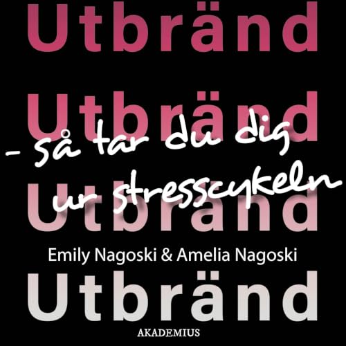 Diseño de la portada del título Utbr&auml;nd: S&aring; tar du dig ur stresscykeln