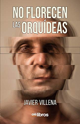No florecen las orquídeas (Spanish Edition)