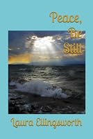 Peace, Be Still 1520867557 Book Cover