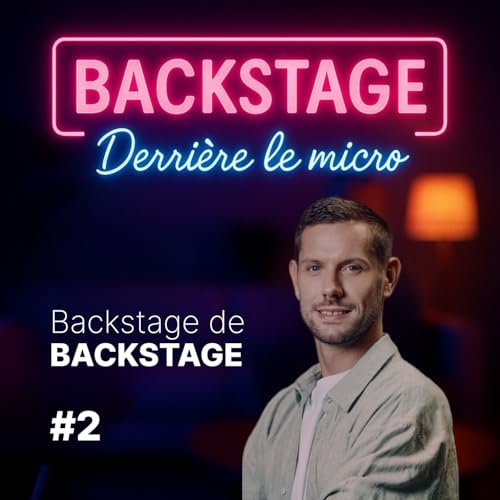 Backstage de Backstage #2 - Retour sur l'&eacute;pisode avec Claire Baruffi du podcast Megabar