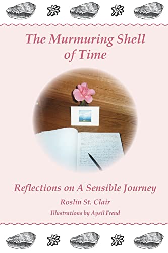 The Murmuring Shell of Time: Reflections on a Sensible Journey