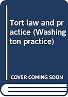 Tort law and practice (Washington practice) B0006F119S Book Cover