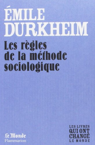 Les Regles de la Methode Sociologique (Monde)