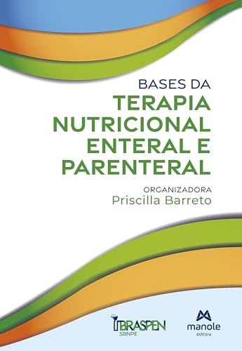 Bases da terapia nutricional enteral e parenteral