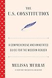 The U.S. Constitution: A Comprehensive and Annotated Guide for the Modern Reader