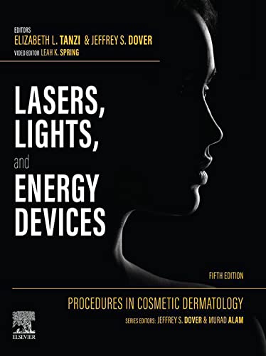 Procedures in Cosmetic Dermatology: Lasers, Lights, and Energy Devices - E-Book (English Edition)