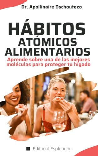Hábitos Atómicos Alimentarios: Lleva tu alimentación al siguiente...
