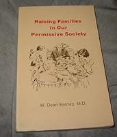 Raising families in our permissive society 0890361088 Book Cover