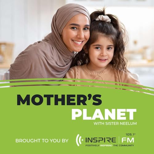 Mothers Planet Podcast Por Inspire FM arte de portada