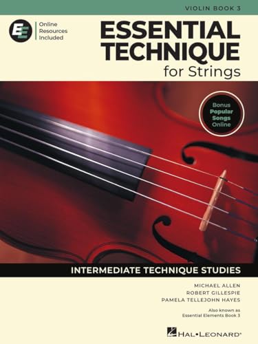 Compare Textbook Prices for Essential Technique for Strings - Violin Book 3 with EEi Online Resources | Violin Method Songbook and Sheet Music with 150+ Video Lessons and Updated Repertoire | Intermediate Technique Studies ISBN 0196288282037 by Gillespie, Robert,Tellejohn Hayes, Pamela,Allen, Michael