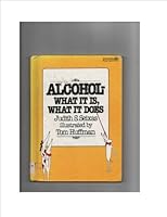 Alcohol: What It Is, What It Does (Greenwillow Read-Alone) 0688800807 Book Cover