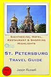 St. Petersburg Travel Guide: Sightseeing, Hotel, Restaurant & Shopping Highlights