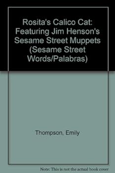 Hardcover Rosita's Calico Cat: Featuring Jim Henson's Sesame Street Muppets (Sesame Street Words/Palabras) Book