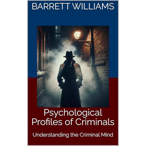 Psychological Profiles of Criminals by Barrett Williams, ChatGPT ChatGPT episode artwork