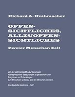 Offensichtliches, Allzuoffensichtliches. Zweier Menschen Zeit, Teil 1: Von der Nachkriegszeit bis zur Gegenwart. Eine deutsche Geschichte 3735769799 Book Cover