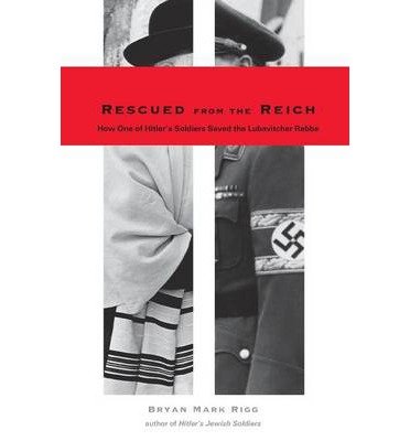 [(Rescued from the Reich: How One of Hitler's Soldiers Saved the ...