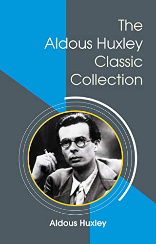 THE ALDOUS HUXLEY CLASSIC COLLECTION
