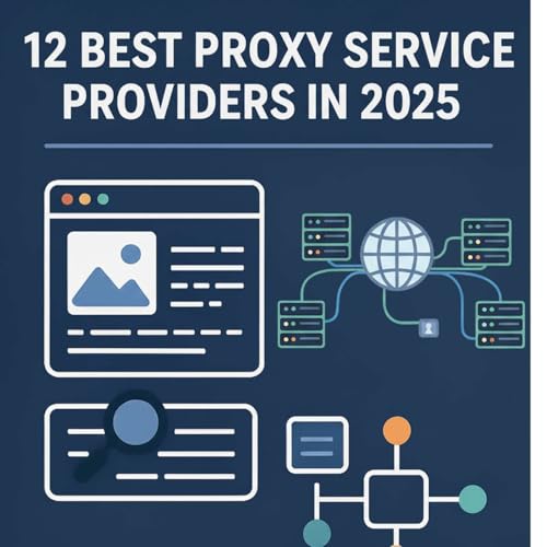 12 Best Proxy Service Providers in 2025 cover art