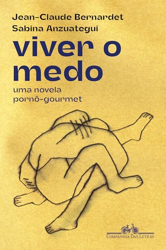 Viver o medo: uma novela pornô-gourmet