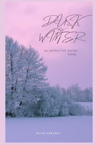 Dusk in Winter: an Interactive Poetry Novel