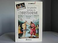 Les Grandes Notions du Christianisme 2040270183 Book Cover