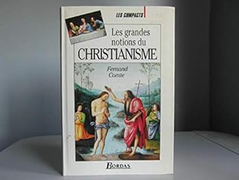 Les Grandes Notions du Christianisme