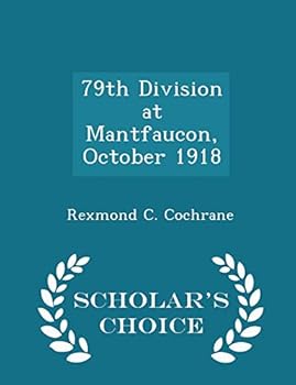 Paperback 79th Division at Mantfaucon, October 1918 - Scholar's Choice Edition Book