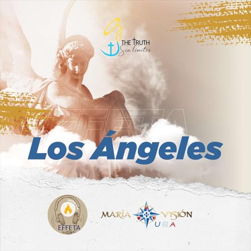 EP 8: Los &Aacute;ngeles con el Padre Fernando C&aacute;rdenas.