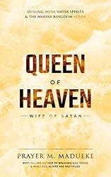 Queen of Heaven: Wife of Satan. (Total Deliverance from ...