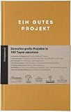 Ein gutes Projekt – Achtsames Erfolgsjournal für mehr Produktivität und Fokus – Ziele erreichen ohne Stress – Undatierter Projektplaner über 100 Tage (Bernstein)