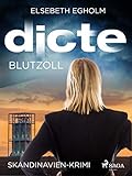  Blutzoll: Skandinavien-Krimi (Ein Fall für Dicte Svendsen 3)