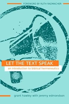 Paperback Let the Text Speak: An Introduction to Biblical Hermeneutics Book