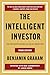The Intelligent Investor Third Edition: The Timeless Guide to Value Investing and Financial Wisdom for a Volatile Market