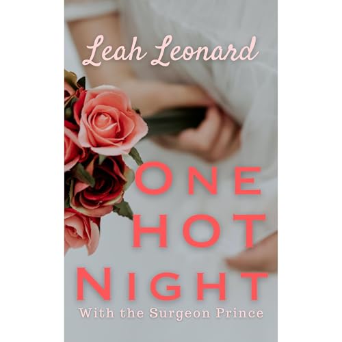 One Hot Night with the Surgeon Prince Audiolibro Por Leah Leonard arte de portada