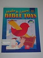 Make and Learn Bible Toys: Ages 2&3 1885358385 Book Cover